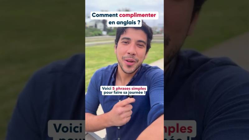 Embedded thumbnail for Comment complimenter quelqu’un en anglais ?